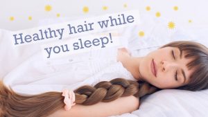 Read more about the article PROTECTIVE SLEEP HAIRSTYLES! Haircare tips for healthy & beautiful hair!