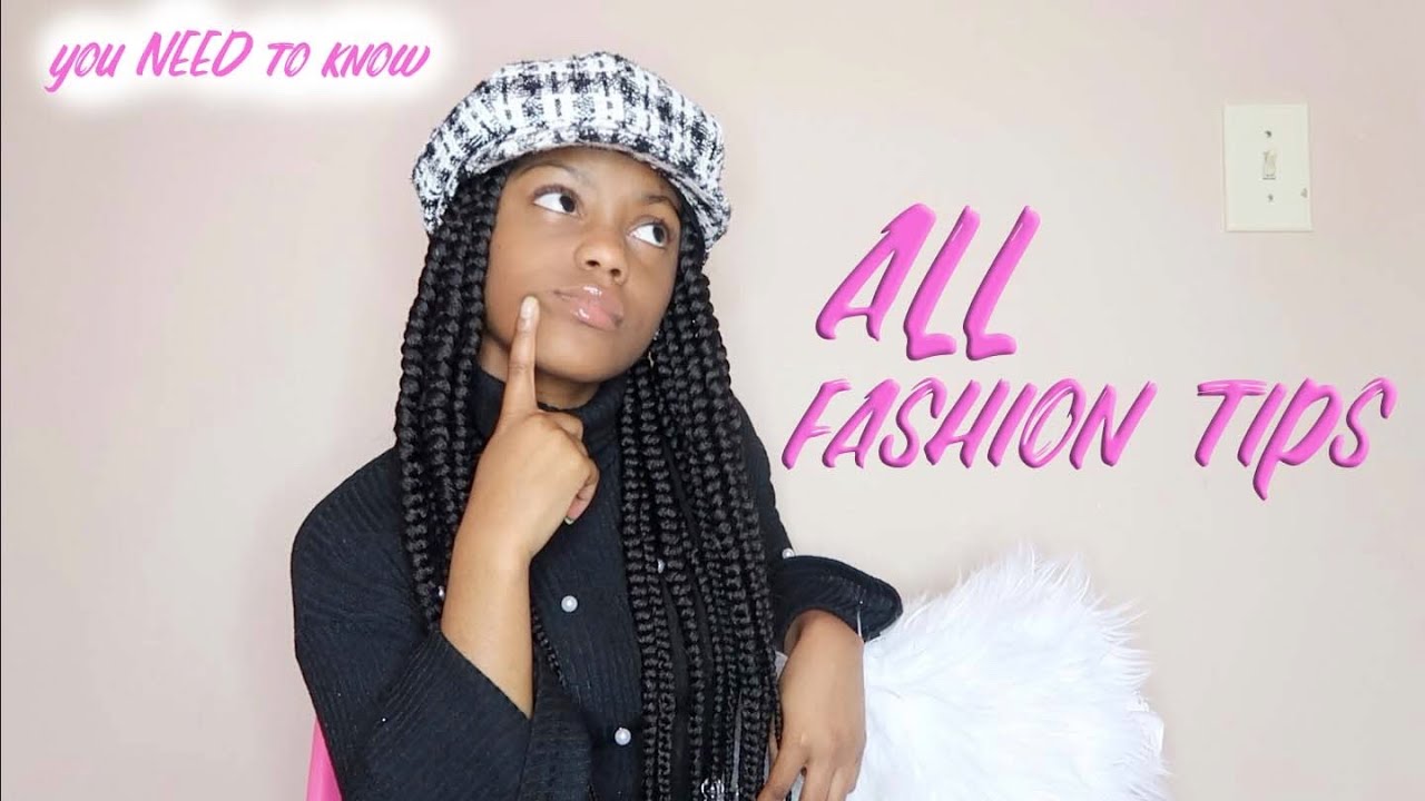 You are currently viewing ALL FASHION TIPS YOU NEED TO KNOW!!