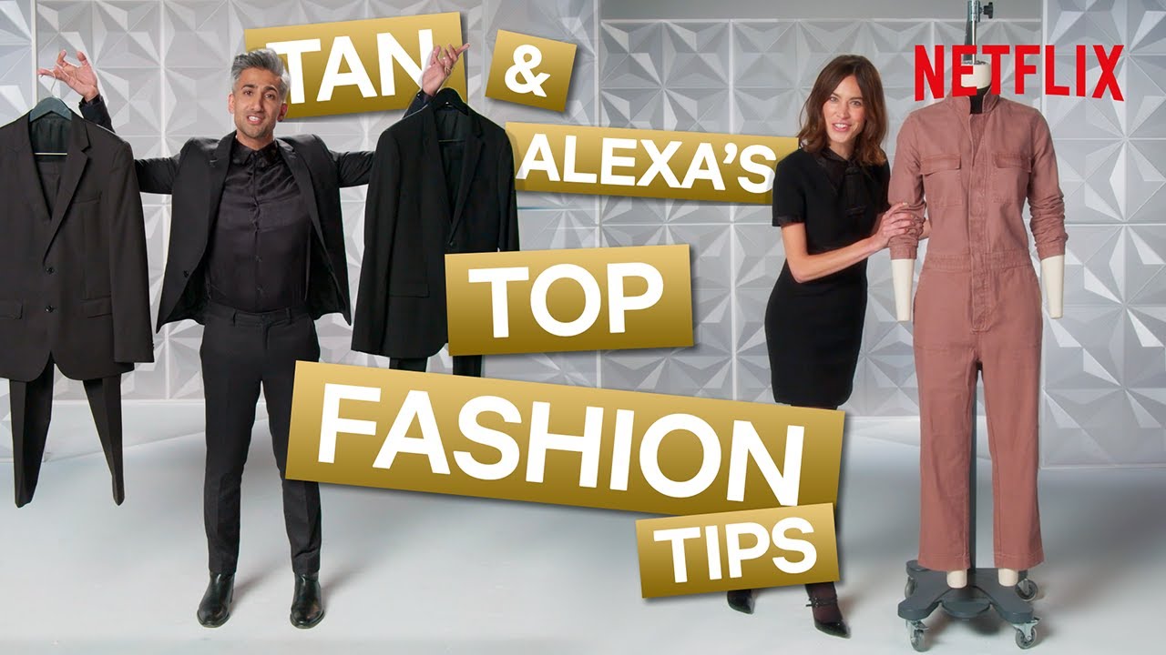 You are currently viewing Tan France and Alexa Chung’s Best Fashion Advice
