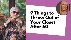 Read more about the article Fashion After 60 Advice: 9 Things to Throw Out of