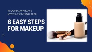 Read more about the article 6 easy steps for your Makeup