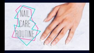 Read more about the article NAIL CARE ROUTINE