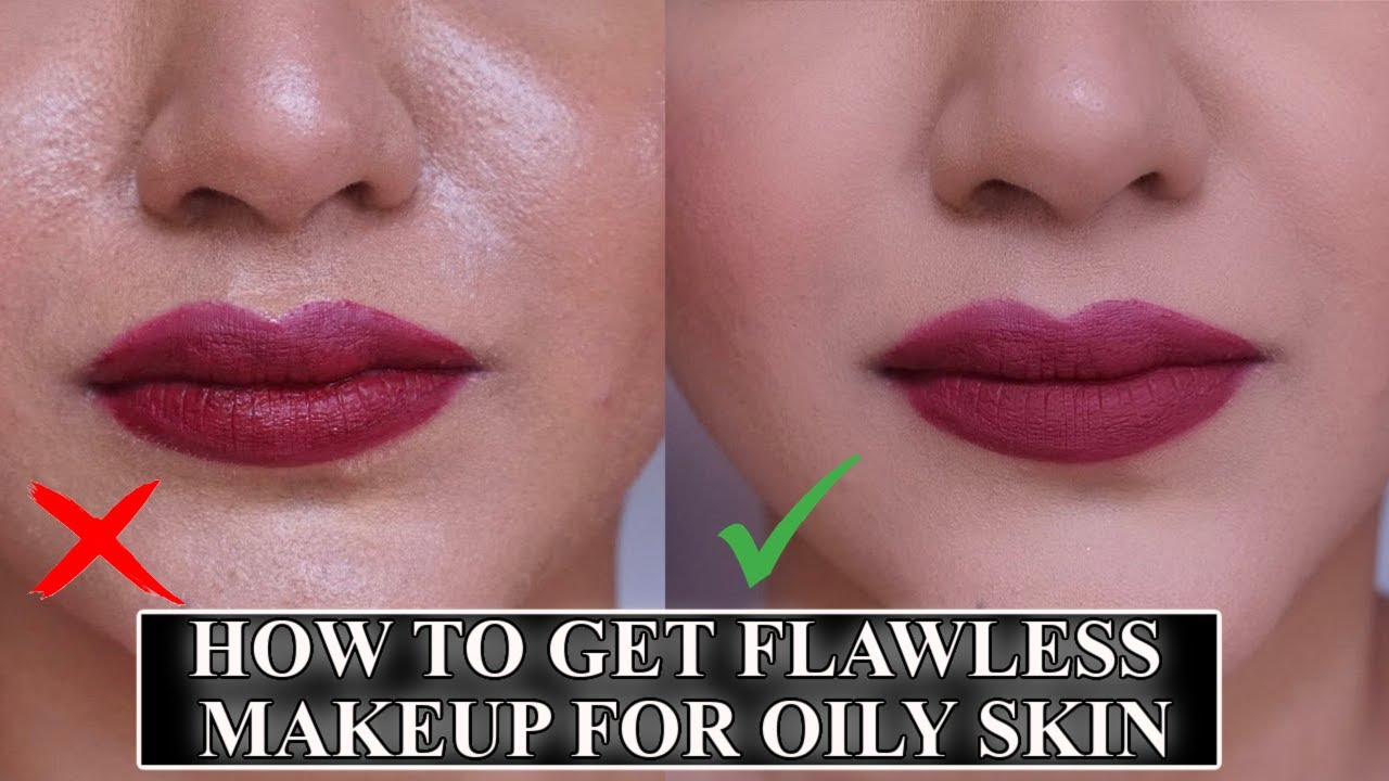 You are currently viewing HOW TO DO LONG LASTING MAKEUP FOR OILY SKIN| FLAWLESS