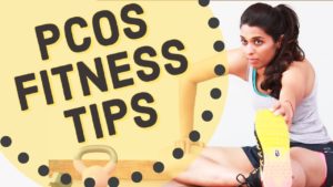 Read more about the article PCOS FITNESS TIPS