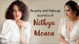 Read more about the article BEAUTY AND MAKEUP SECRETS OF NITHYA MENEN I JYOT RANDHAWA