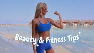 Read more about the article BEAUTY & FITNESS TIPS