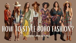 Read more about the article How to Style Boho Fashion Colors and Details