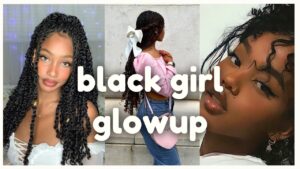 Read more about the article glow up tips for black girls [ultimate guide]