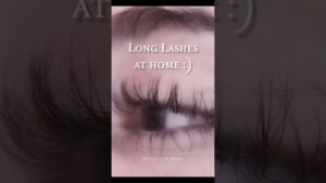 Read more about the article How to get Long Lashes