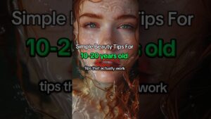 Read more about the article simple beauty tips for 10-20 years olds #skincare #glowup #glowuptips