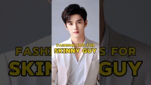 Read more about the article Fashion Tips for Skinny Guys / Boys