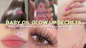Read more about the article How to use BABY OIL to GLOW UP (beauty tips